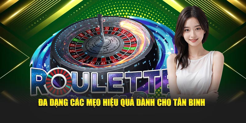 Đa dạng các mẹo hiệu quả dành cho tân binh