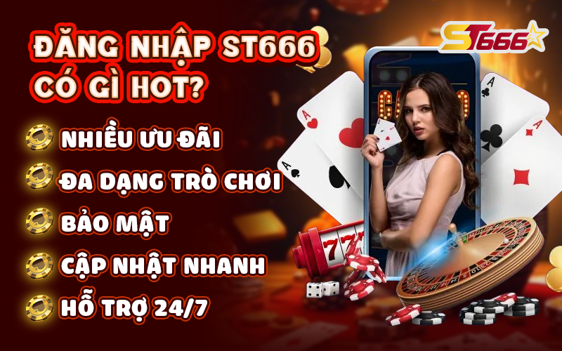 Đăng nhập ST666 có gì hot?