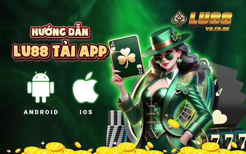Hướng dẫn Lu88 tải app