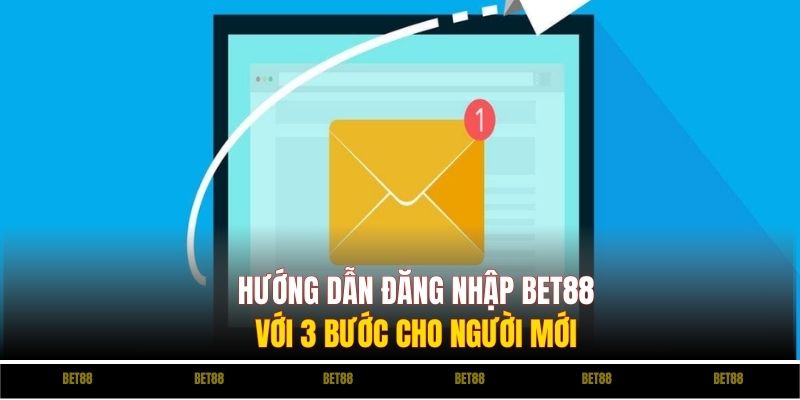 Hướng dẫn đăng nhập BET88 với 3 bước cho người mới