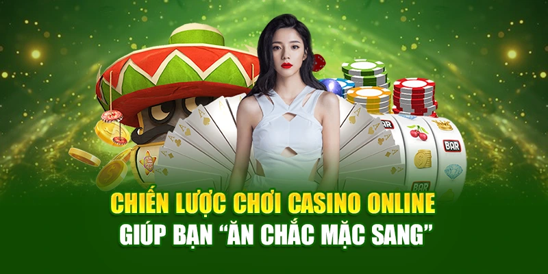 Chiến lược chơi Casino Good88 online giúp bạn “ăn chắc mặc sang”