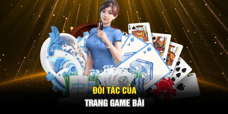 Đối tác của trang game bài