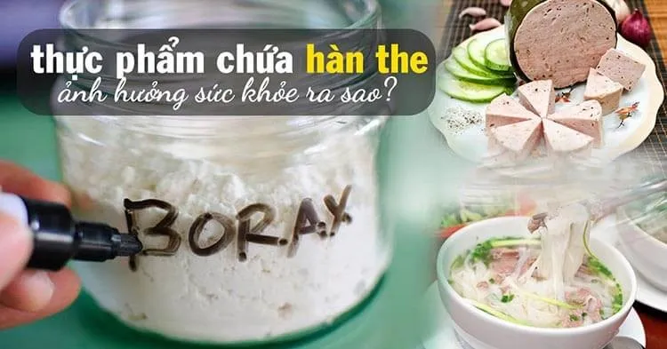 Tác hại khi dùng borax trong thực phẩm: nguy cơ ngộ độc cấp, tổn thương tiêu hóa và thần kinh